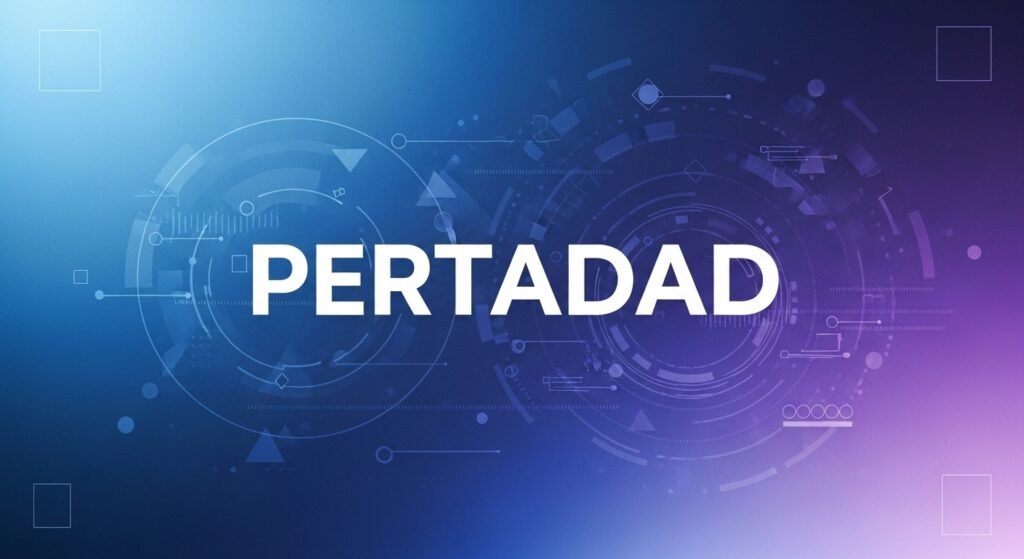 Pertadad: Meaning, Origins, and Why It’s Gaining Attention pertadad